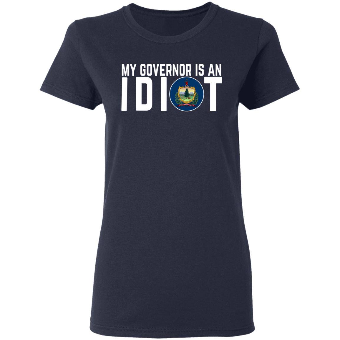 My Governor Is An Idiot Vermont Shirt, Hoodie, Tank