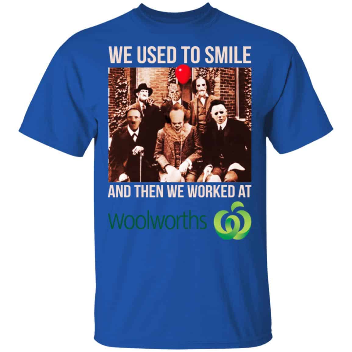We Used To Smile And Then We Worked At Woolworths Shirt, Hoodie, Tank
