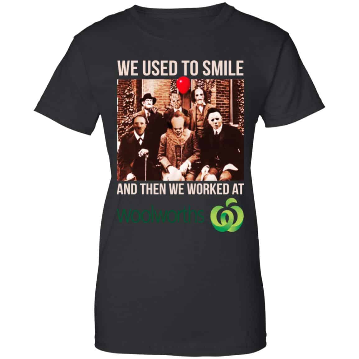 We Used To Smile And Then We Worked At Woolworths Shirt, Hoodie, Tank