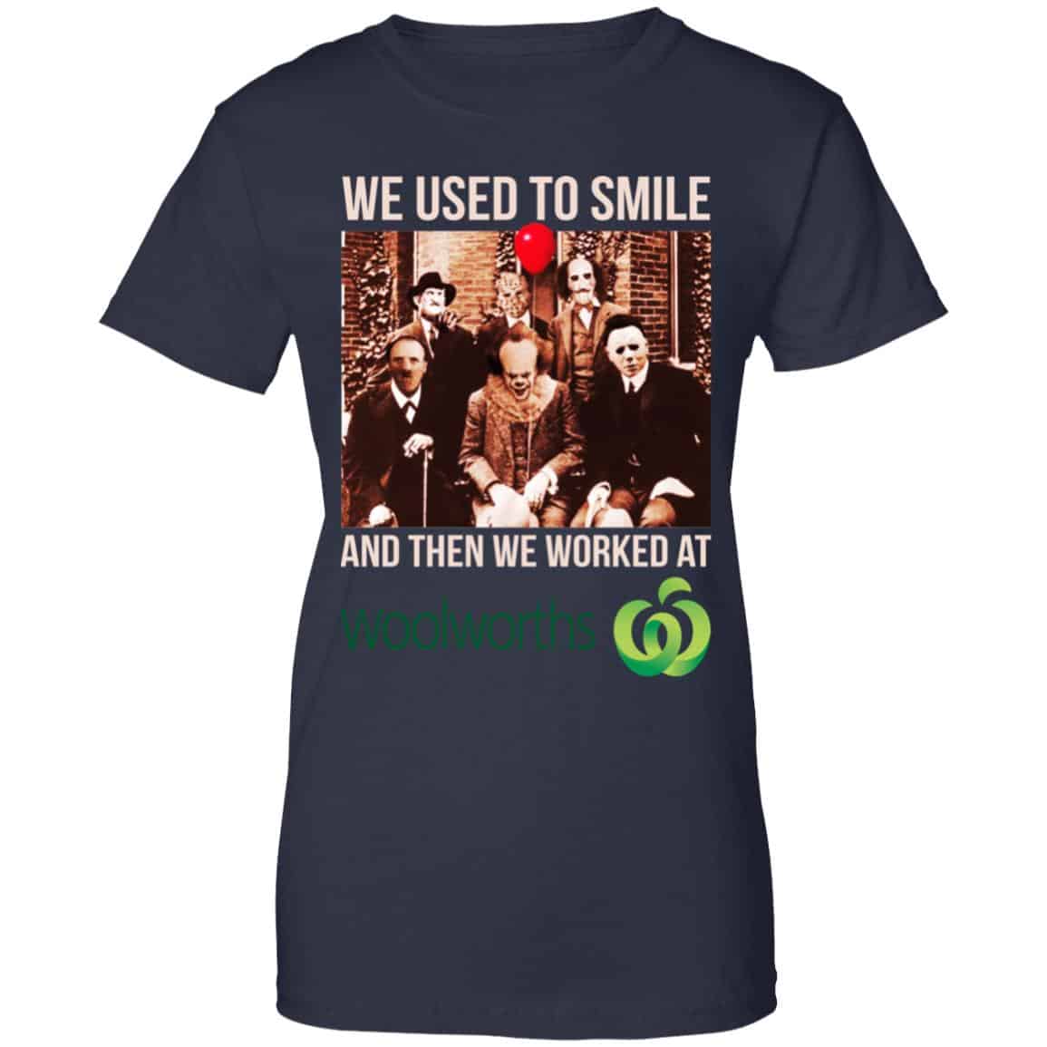 We Used To Smile And Then We Worked At Woolworths Shirt, Hoodie, Tank