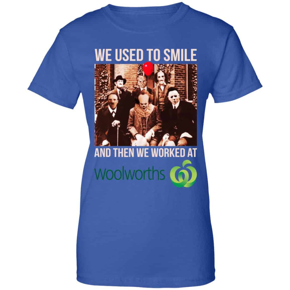 We Used To Smile And Then We Worked At Woolworths Shirt, Hoodie, Tank