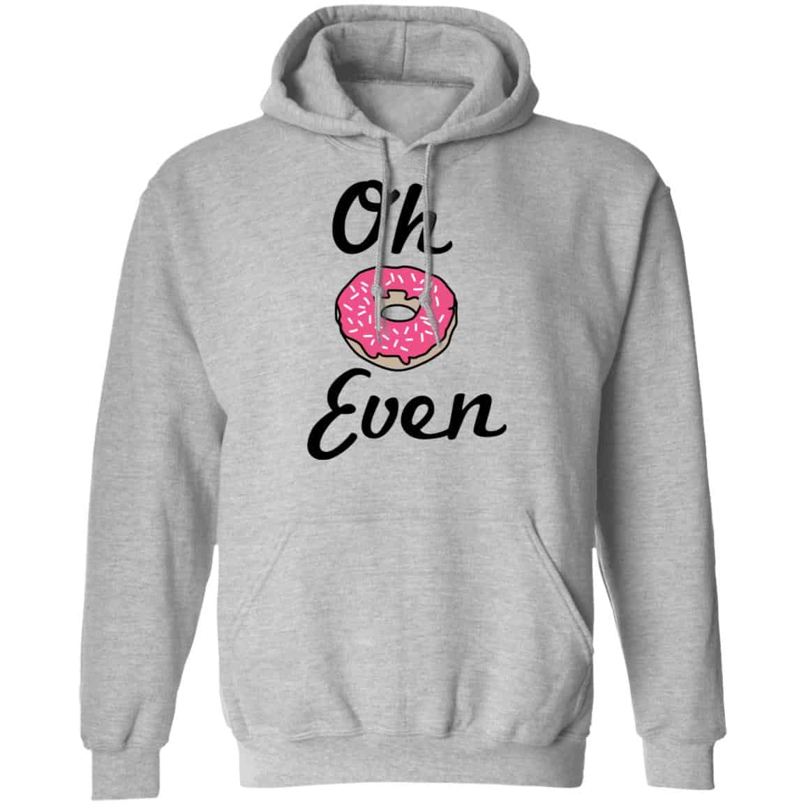 Oh Donut Even Shirt, Hoodie, Tank