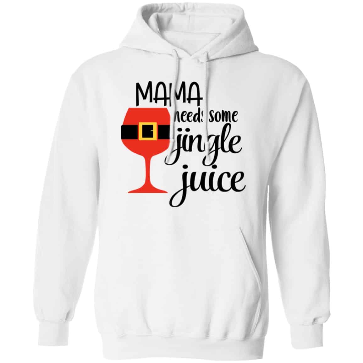 Mama Needs Some Jingle Juice Shirt, Hoodie, Tank
