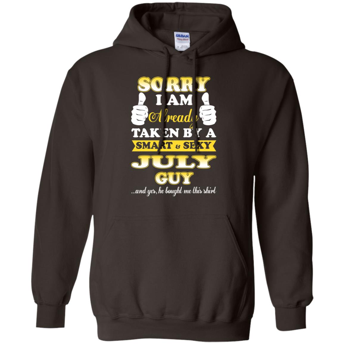 Sorry I Am Already Taken By A Smart & Sexy July Guy T-Shirts, Hoodie, Tank