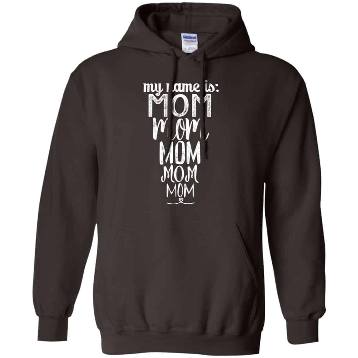 My Name Is Mom Mom Mom Mom Mom Shirt, Hoodie, Tank