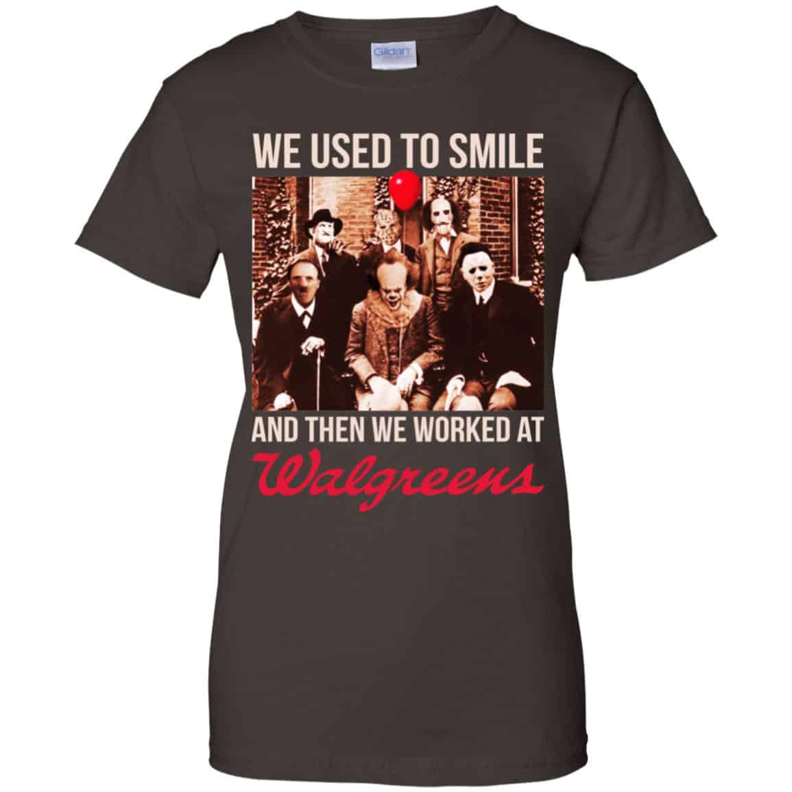We Used To Smile And Then We Worked At Walgreens Shirt, Hoodie, Tank