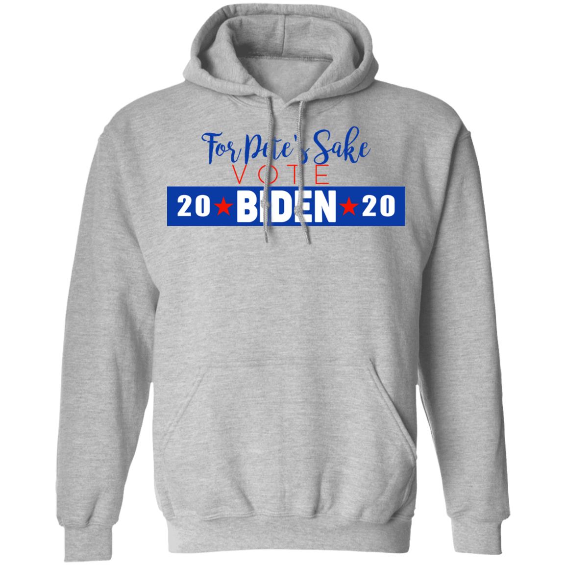 For Pete’s Sake Vote Joe Biden 2020 Shirt, Hoodie, Tank