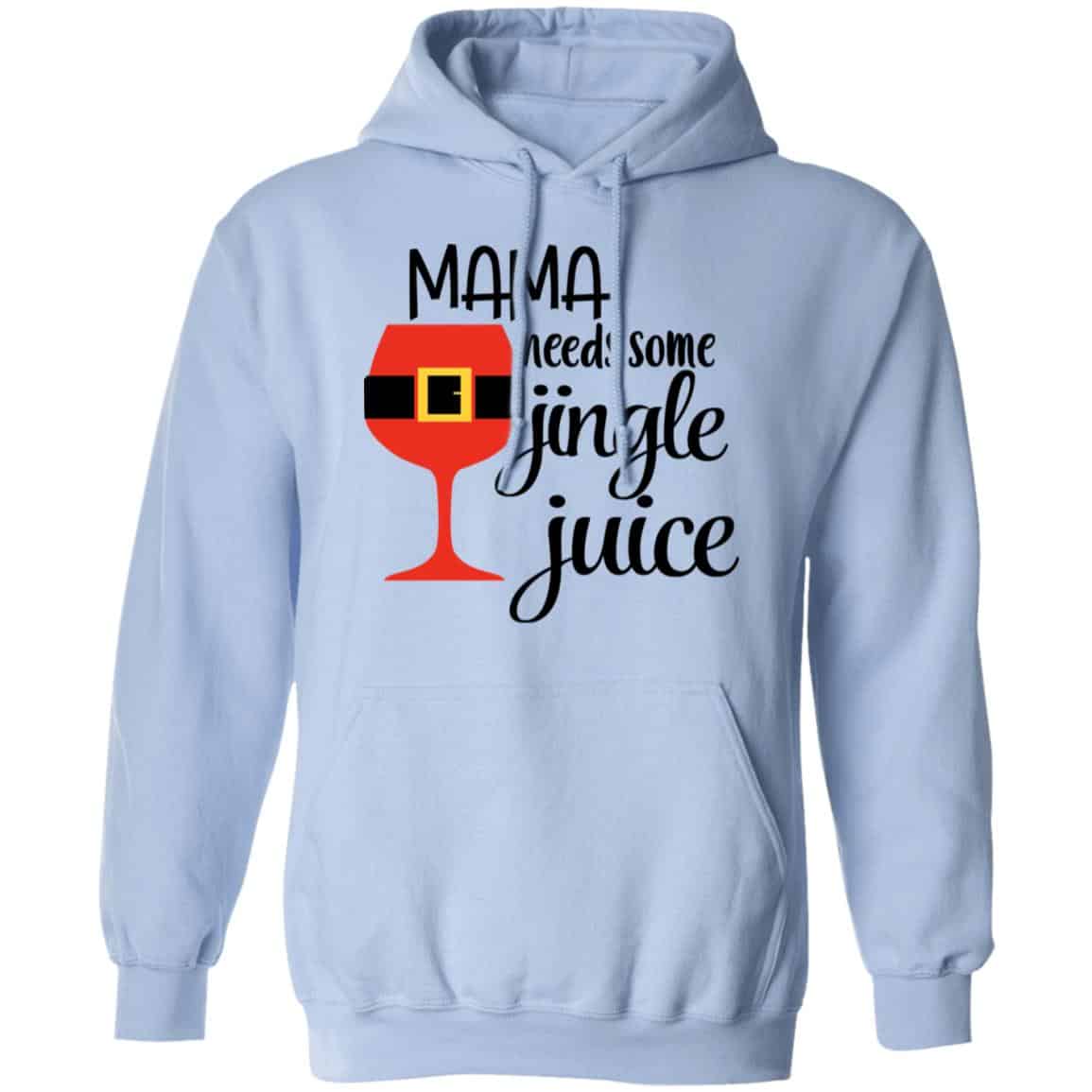 Mama Needs Some Jingle Juice Shirt, Hoodie, Tank