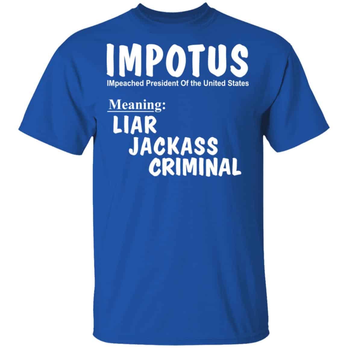 IMPOTUS Meaning Impeached President Trump Of the USA Shirt, Hoodie, Tank