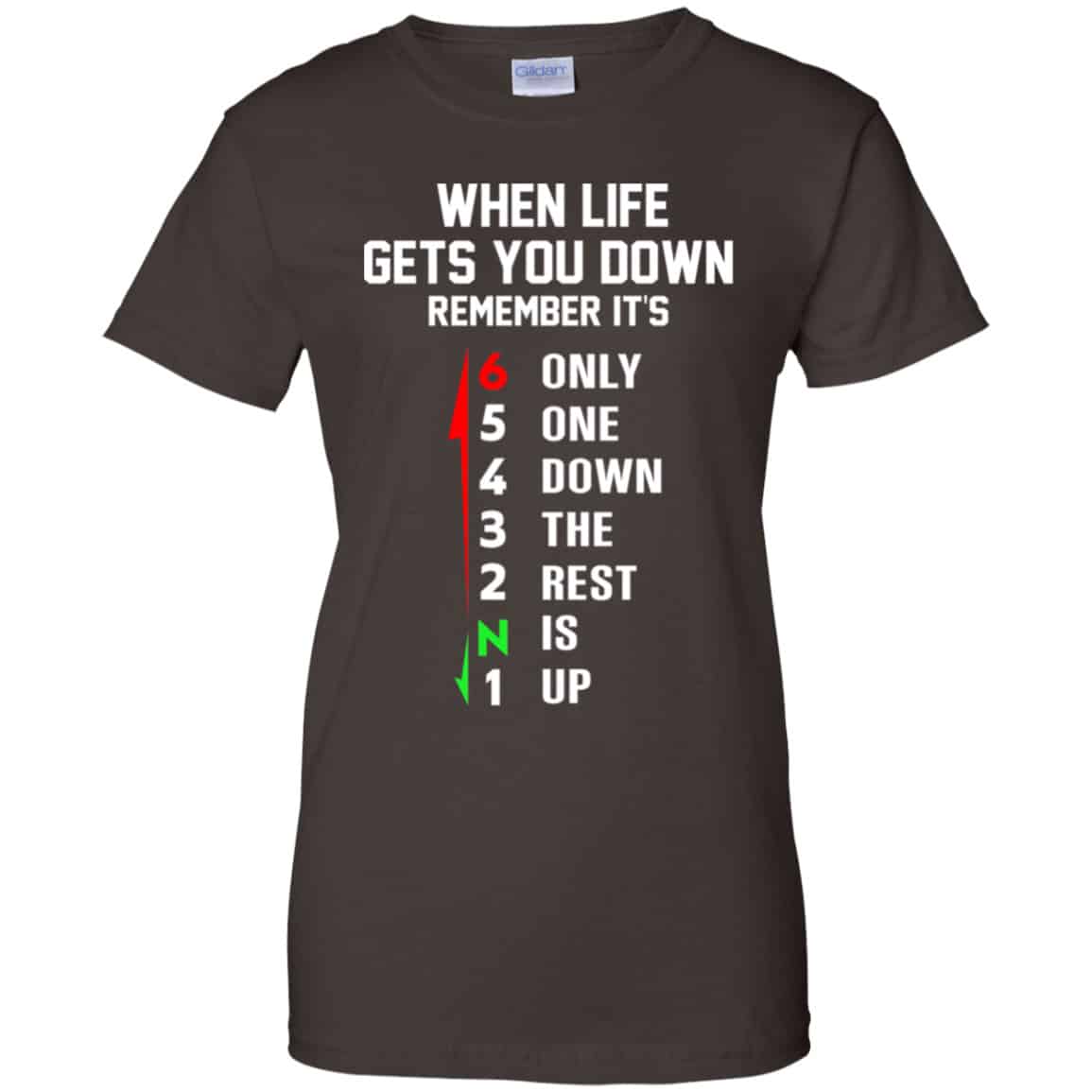 When Life Gets You Down Remember It’s Only One Down The Rest Is Up Shirt, Hoodie, Tank