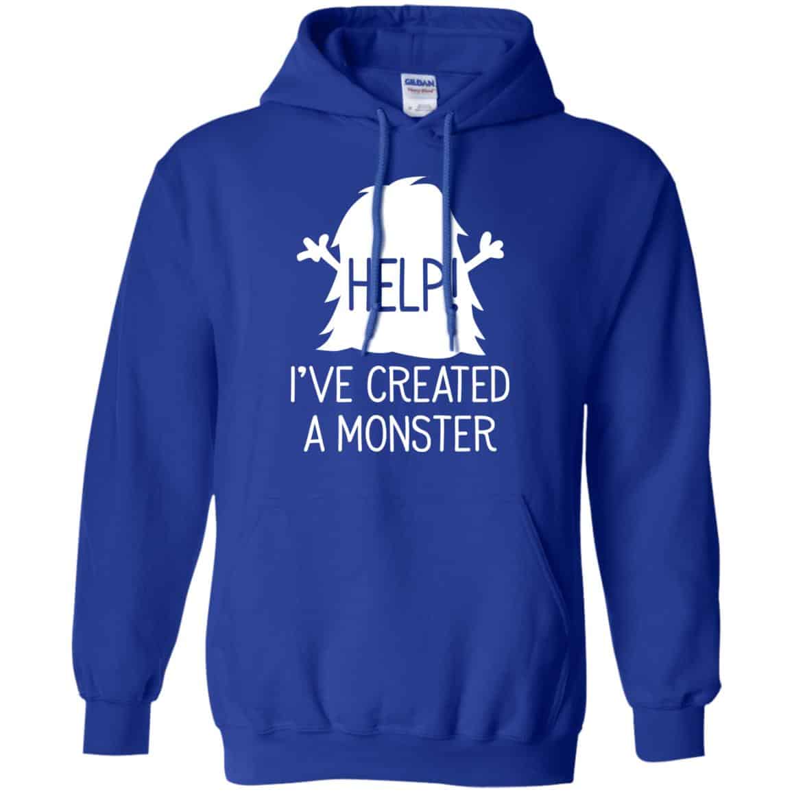 Help I’ve Created A Monster Shirt, Hoodie, Tank