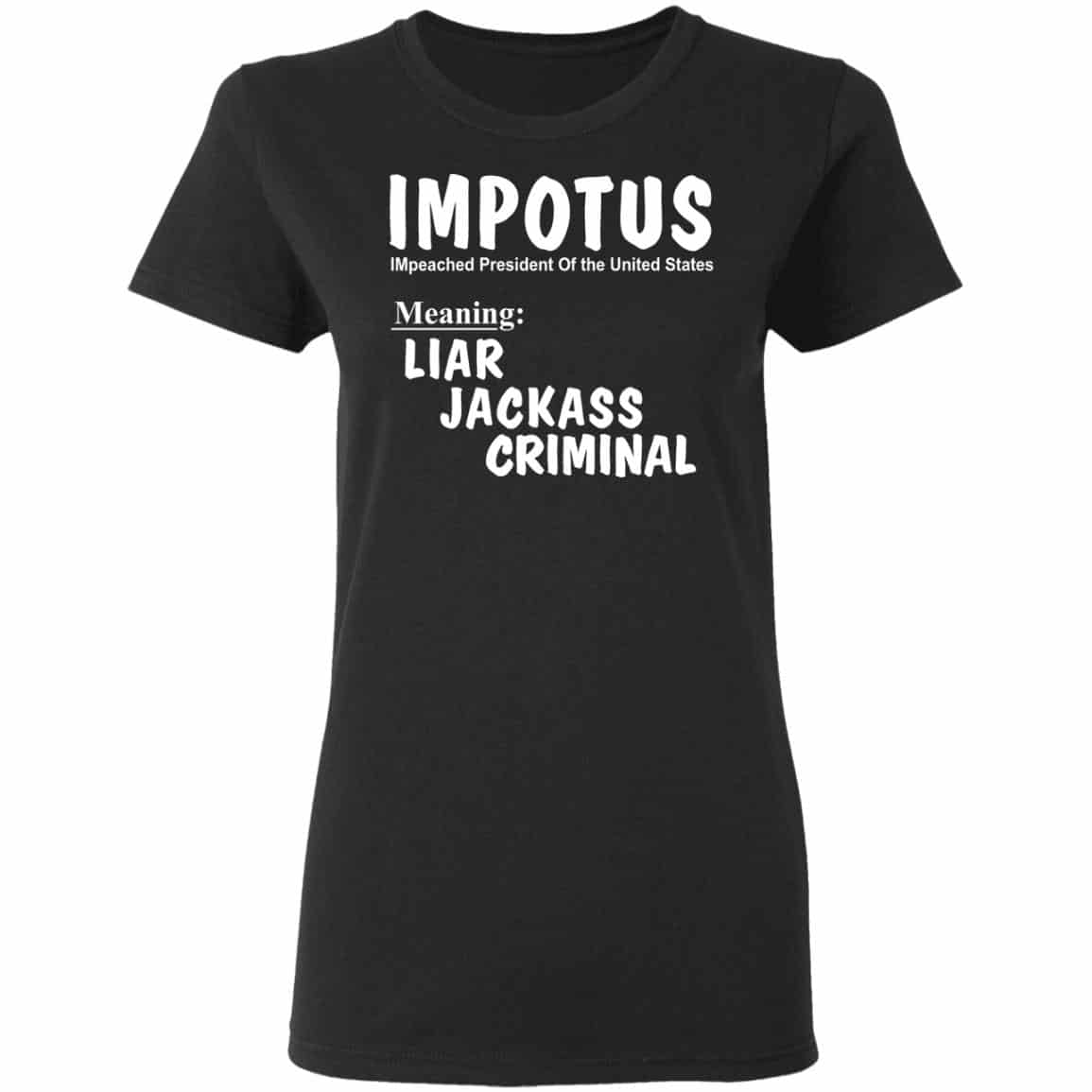 IMPOTUS Meaning Impeached President Trump Of the USA Shirt, Hoodie, Tank