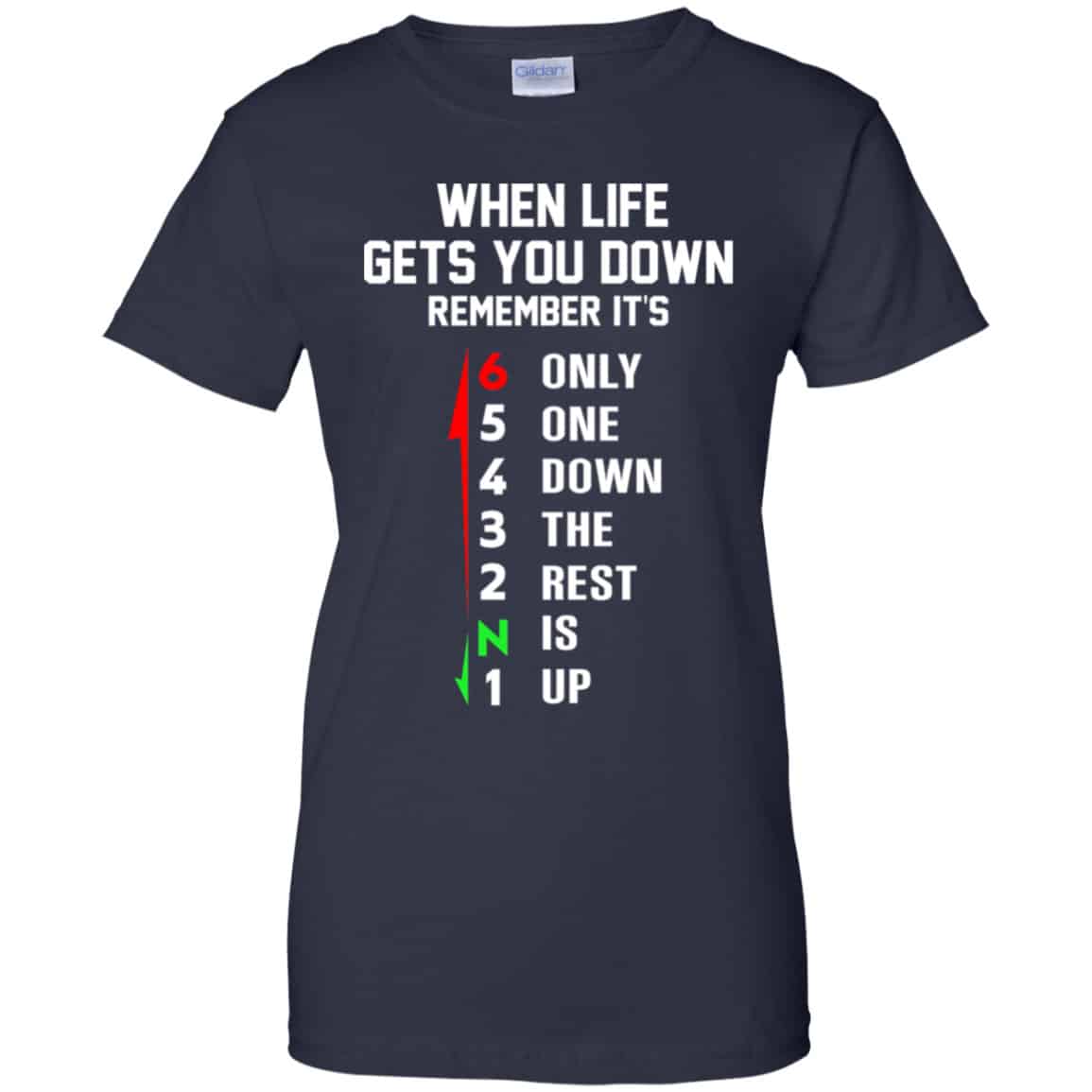 When Life Gets You Down Remember It’s Only One Down The Rest Is Up Shirt, Hoodie, Tank