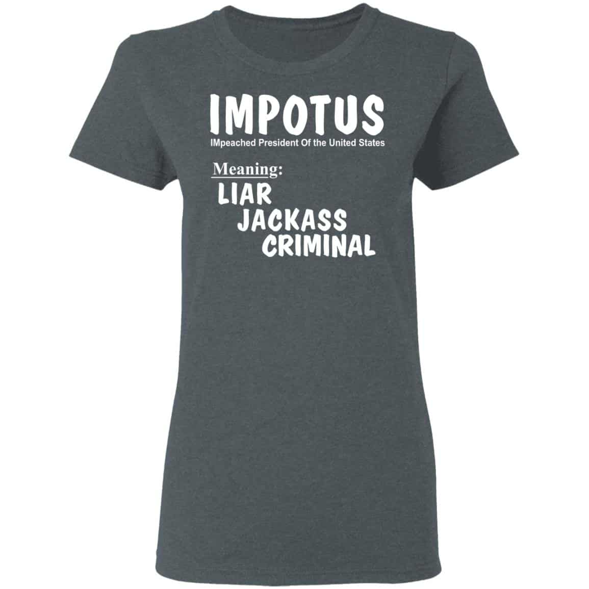 IMPOTUS Meaning Impeached President Trump Of the USA Shirt, Hoodie, Tank