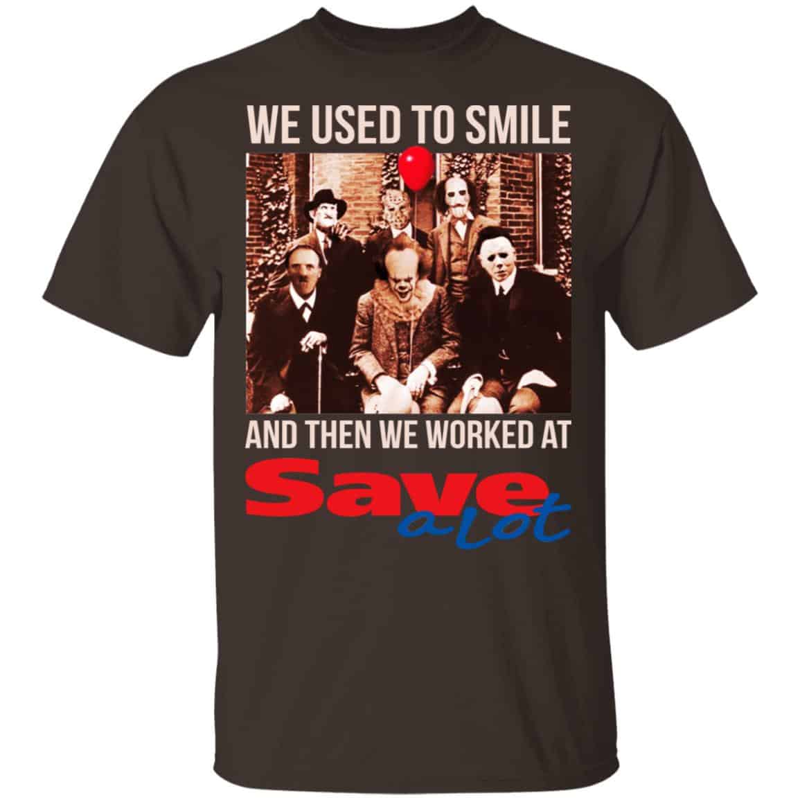 We Used To Smile And Then We Worked At Save A Lot Shirt, Hoodie, Tank