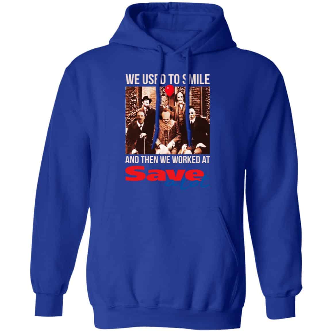 We Used To Smile And Then We Worked At Save A Lot Shirt, Hoodie, Tank