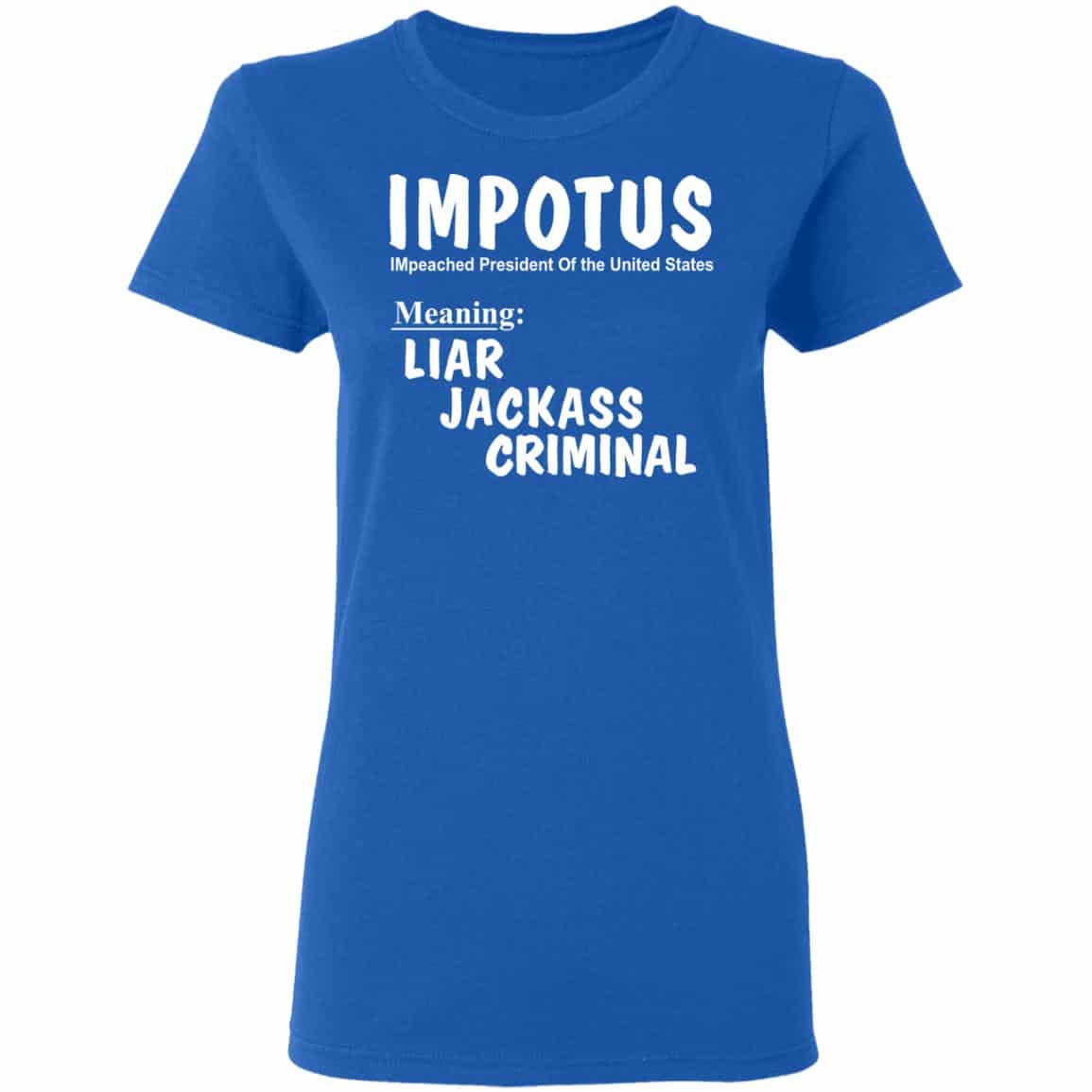 IMPOTUS Meaning Impeached President Trump Of the USA Shirt, Hoodie, Tank