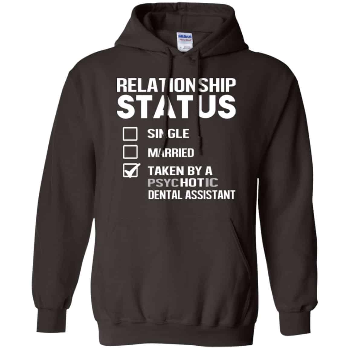 Taken By A Psychotic Dental Assistant Shirt, Hoodie, Tank