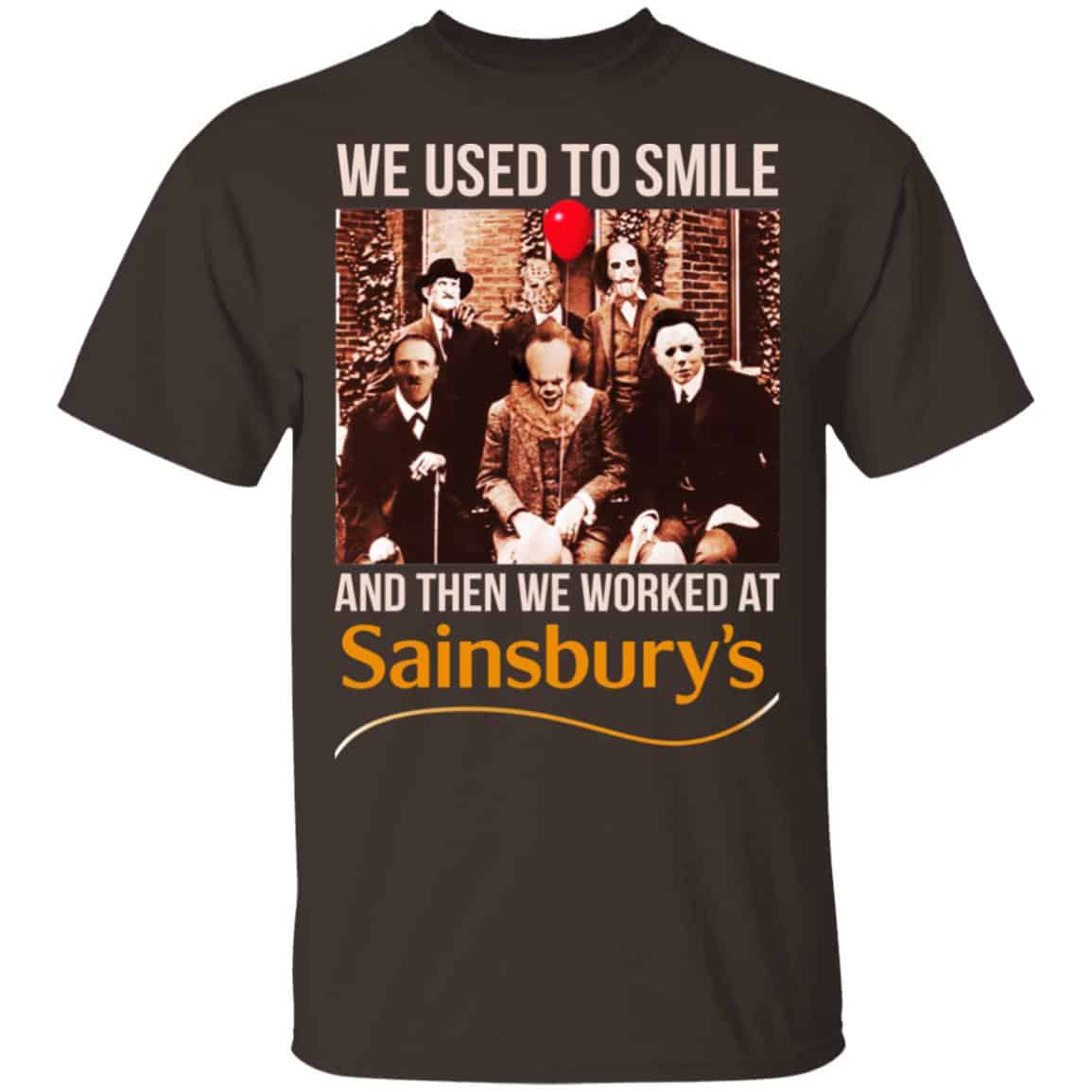 We Used To Smile And Then We Worked At Sainsbury’s Shirt, Hoodie, Tank