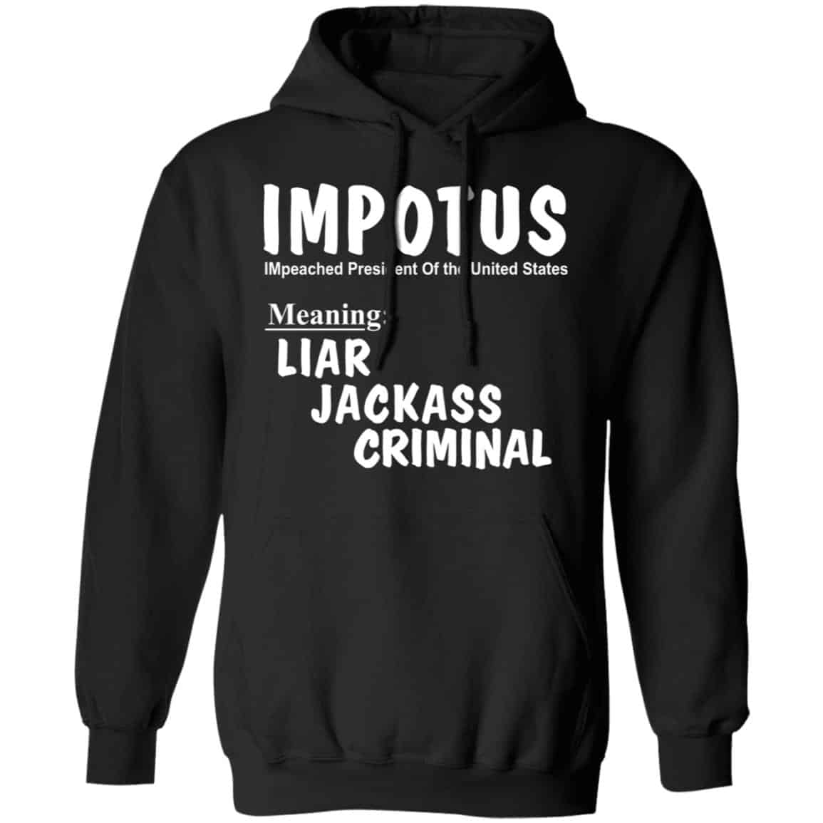 IMPOTUS Meaning Impeached President Trump Of the USA Shirt, Hoodie, Tank