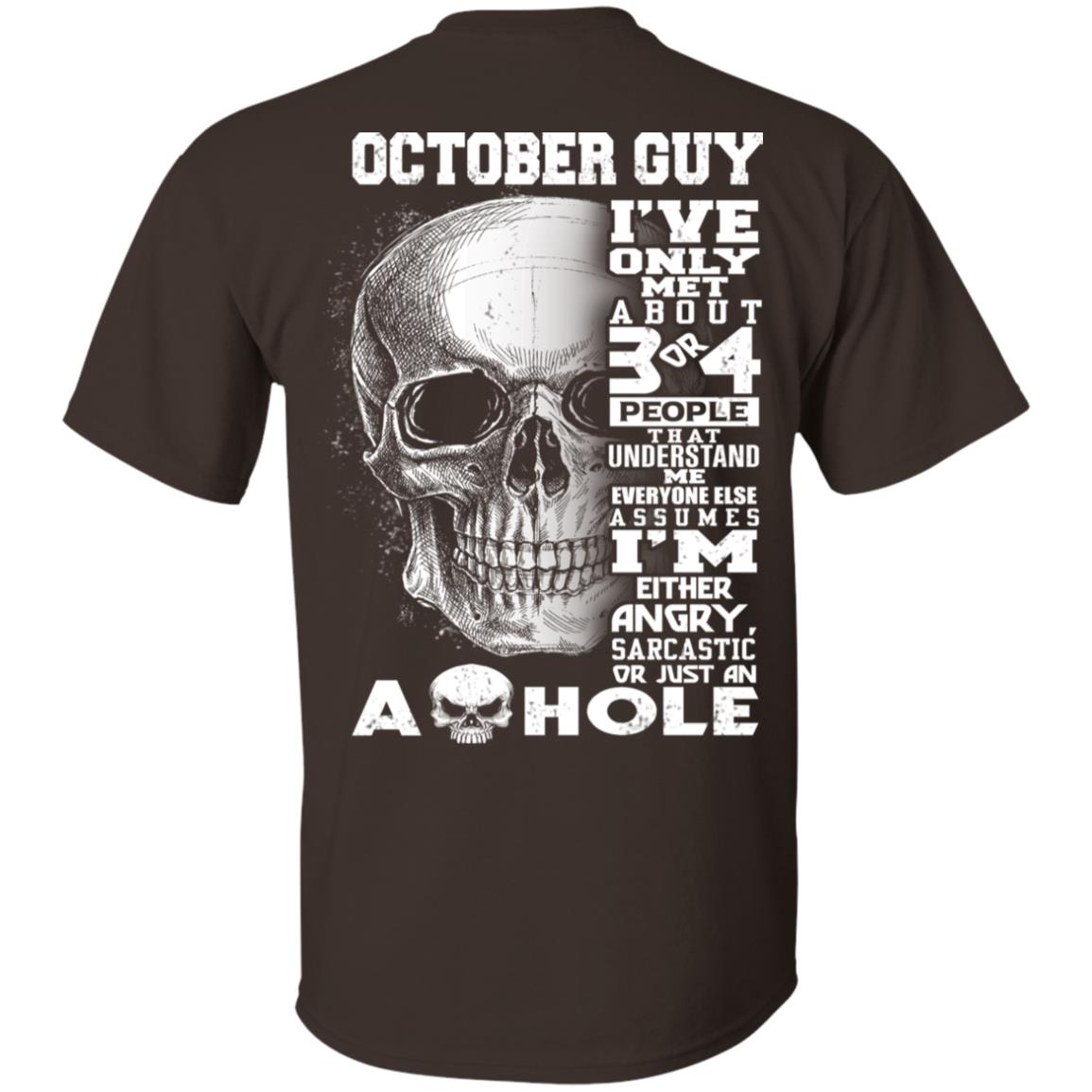 October Guy I’ve Only Met About 3 Or 4 People T-Shirts, Hoodie, Tank