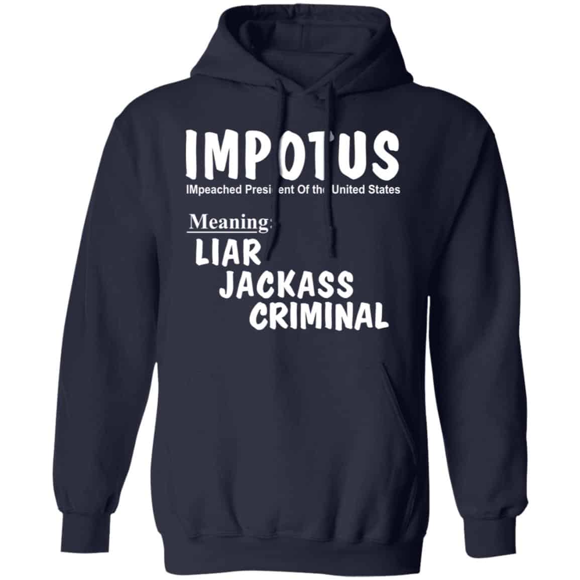 IMPOTUS Meaning Impeached President Trump Of the USA Shirt, Hoodie, Tank