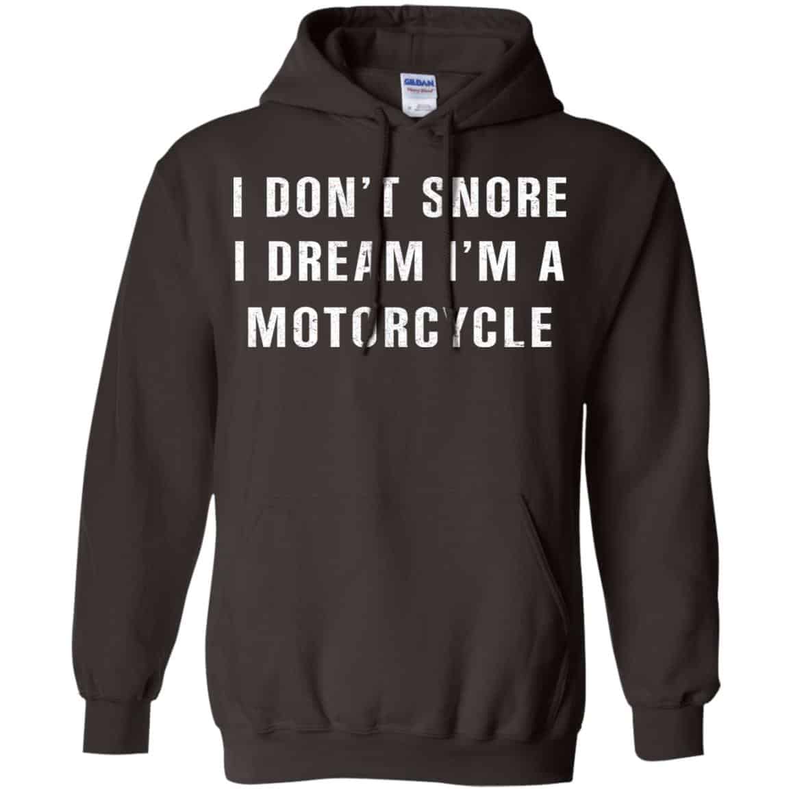 I Don’t Snore I Dream I’m A Motorcycle Shirt, Hoodie, Tank