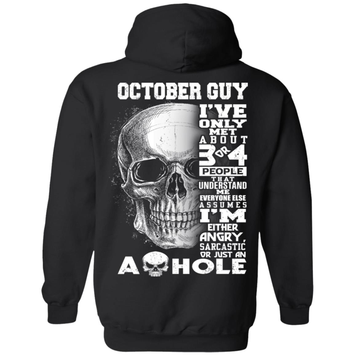October Guy I’ve Only Met About 3 Or 4 People T-Shirts, Hoodie, Tank