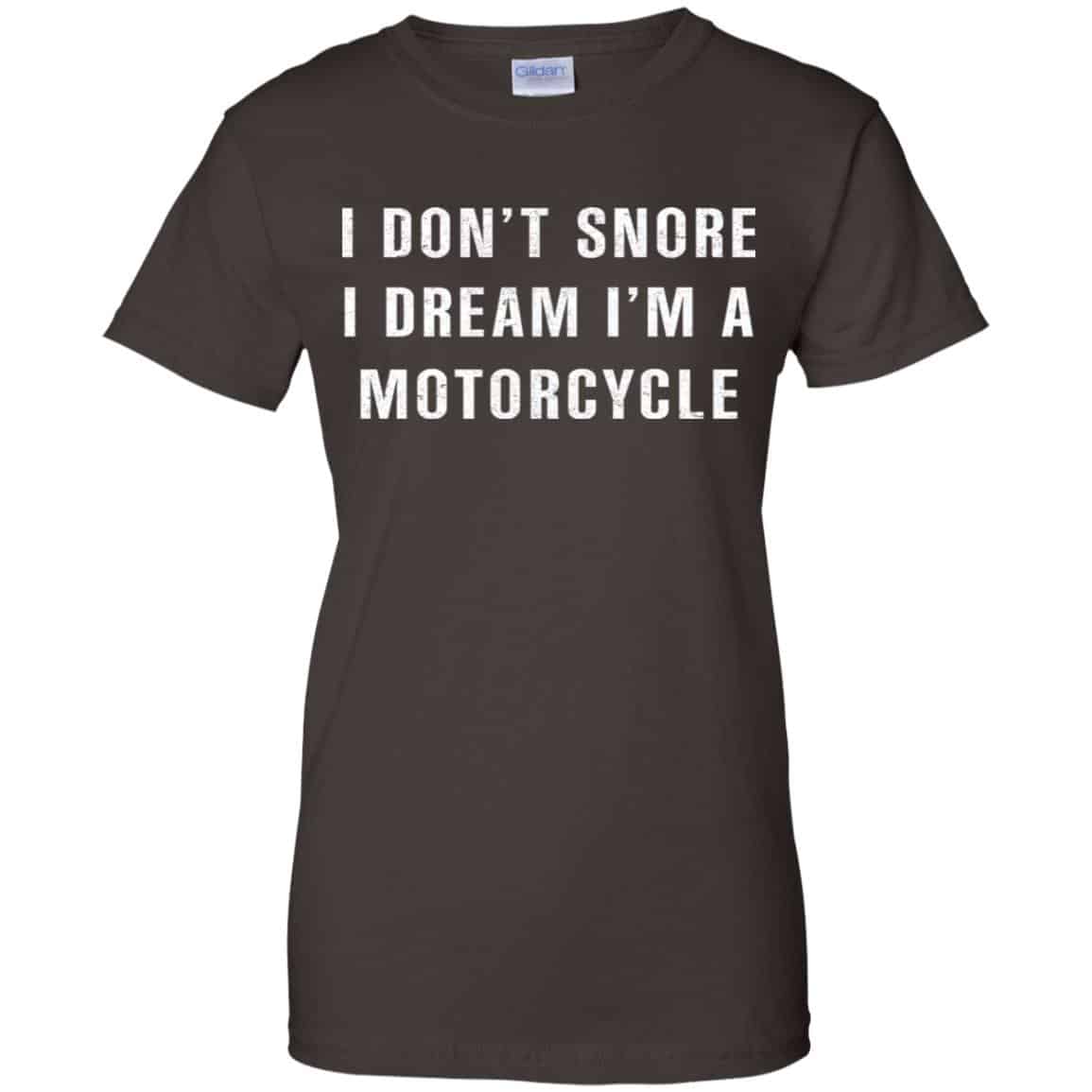 I Don’t Snore I Dream I’m A Motorcycle Shirt, Hoodie, Tank