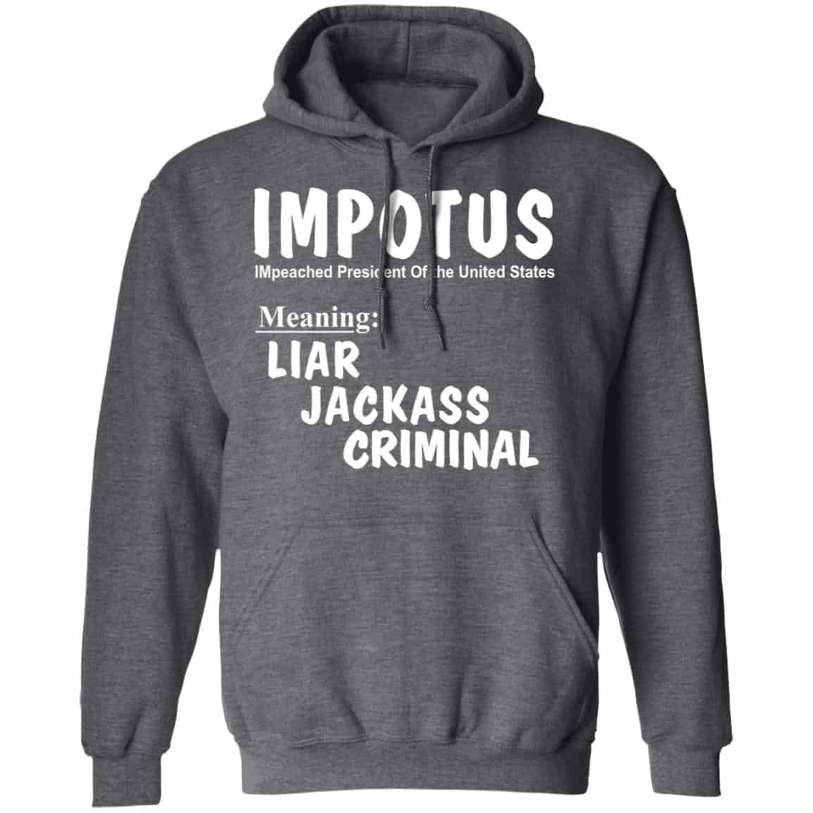 IMPOTUS Meaning Impeached President Trump Of the USA Shirt, Hoodie, Tank