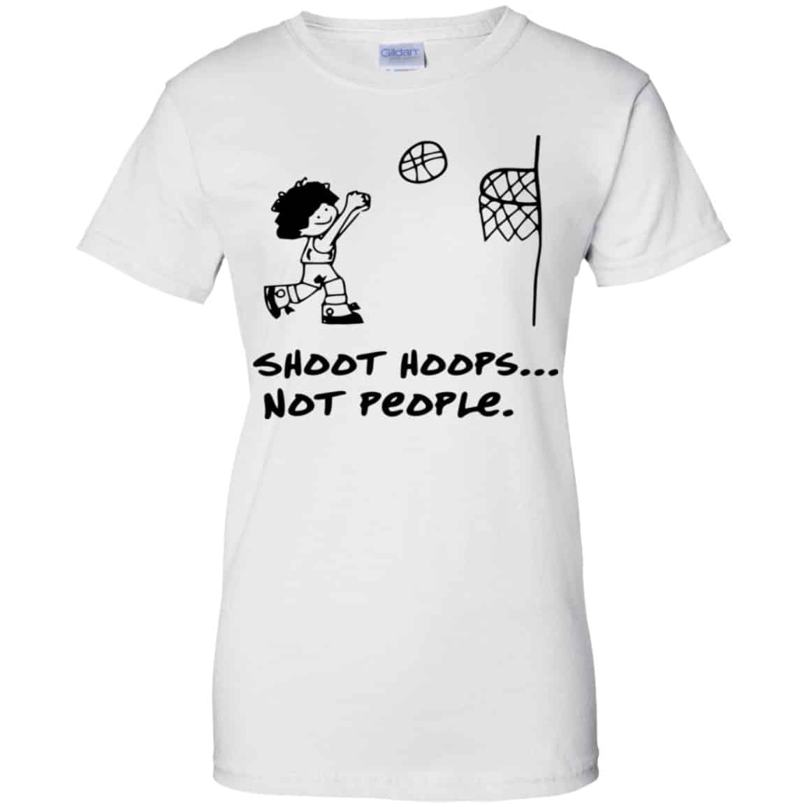 Shoot Hoops Not People Shirt, Hoodie, Tank