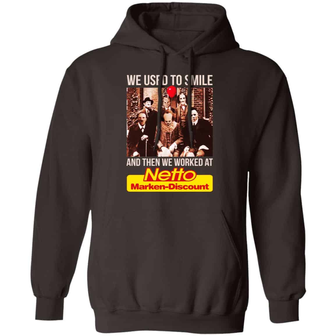 We Used To Smile And Then We Worked At Netto Marken-Discount Shirt, Hoodie, Tank
