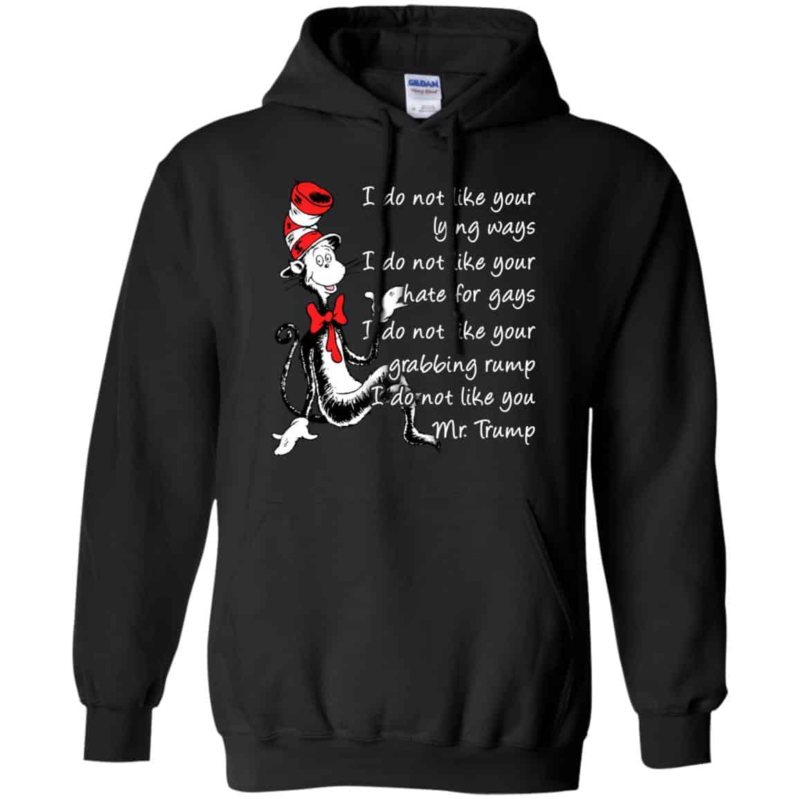 I Do Not Like Your Lying Ways I Do Not Like You Mr. Trump Shirt, Hoodie, Tank