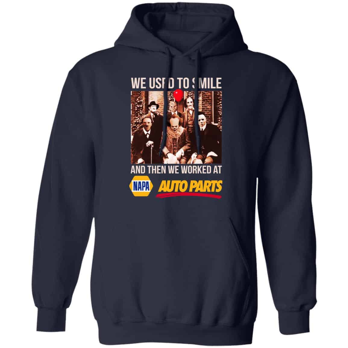We Used To Smile And Then We Worked At Napa Auto Parts Shirt, Hoodie, Tank