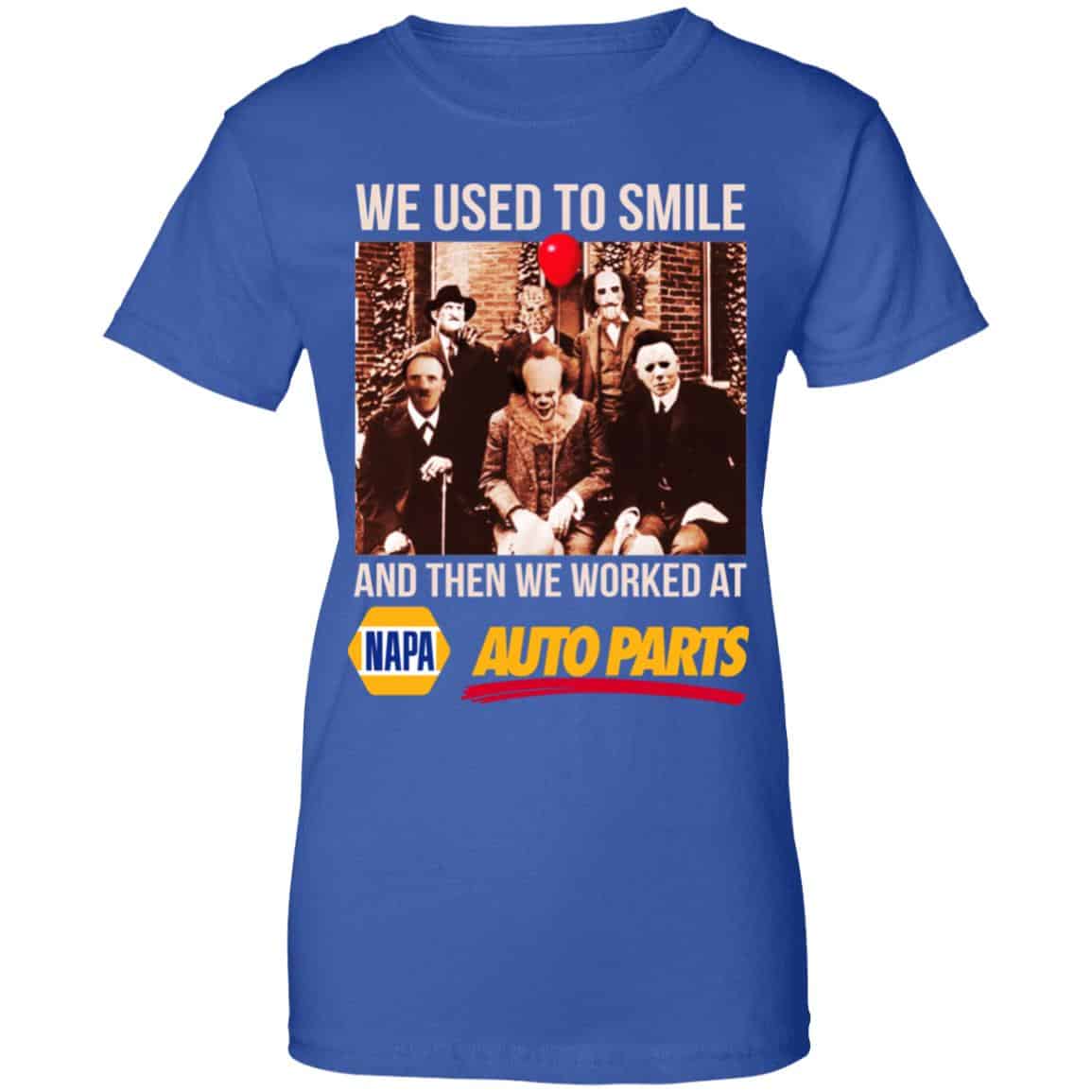 We Used To Smile And Then We Worked At Napa Auto Parts Shirt, Hoodie, Tank