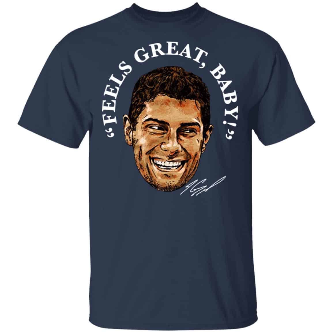 George Kittle Feels Great Baby Signature Shirt, Hoodie, Tank