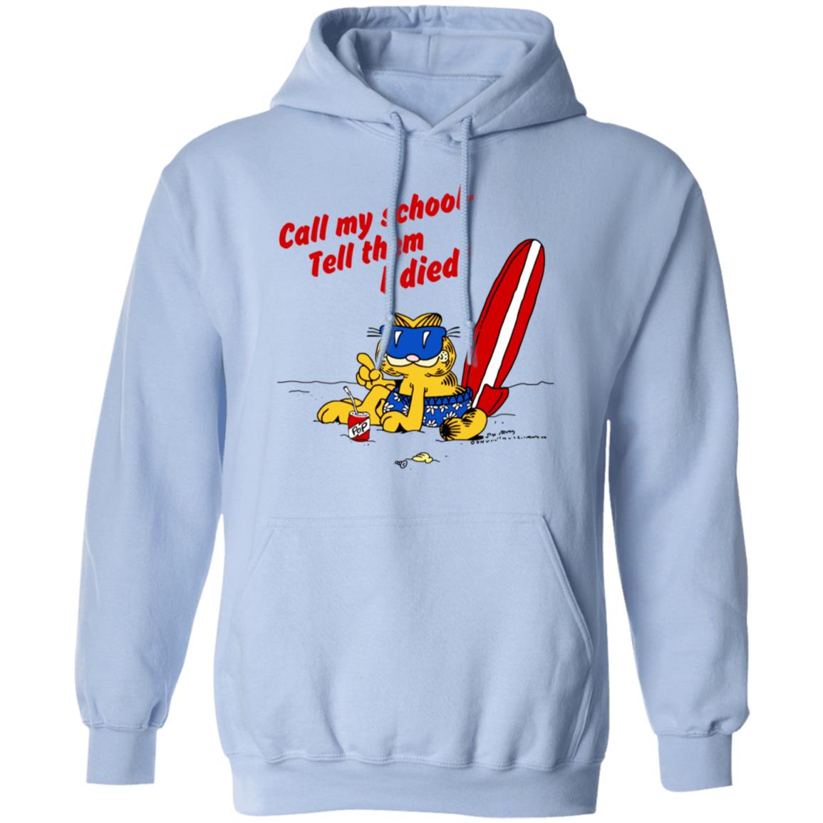 Call My School Tell Them I Died Summer Garfield Version Shirt, Hoodie, Tank