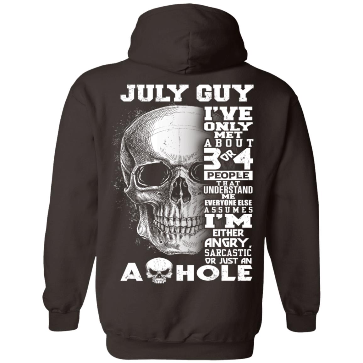 July Guy I’ve Only Met About 3 Or 4 People T-Shirts, Hoodie, Tank