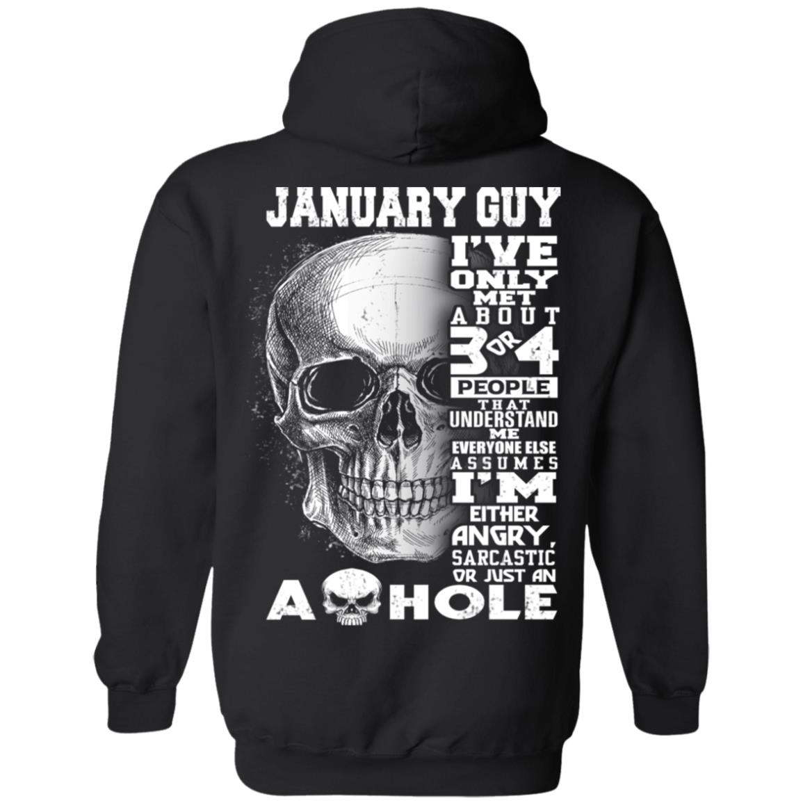 January Guy I’ve Only Met About 3 Or 4 People T-Shirts, Hoodie, Tank