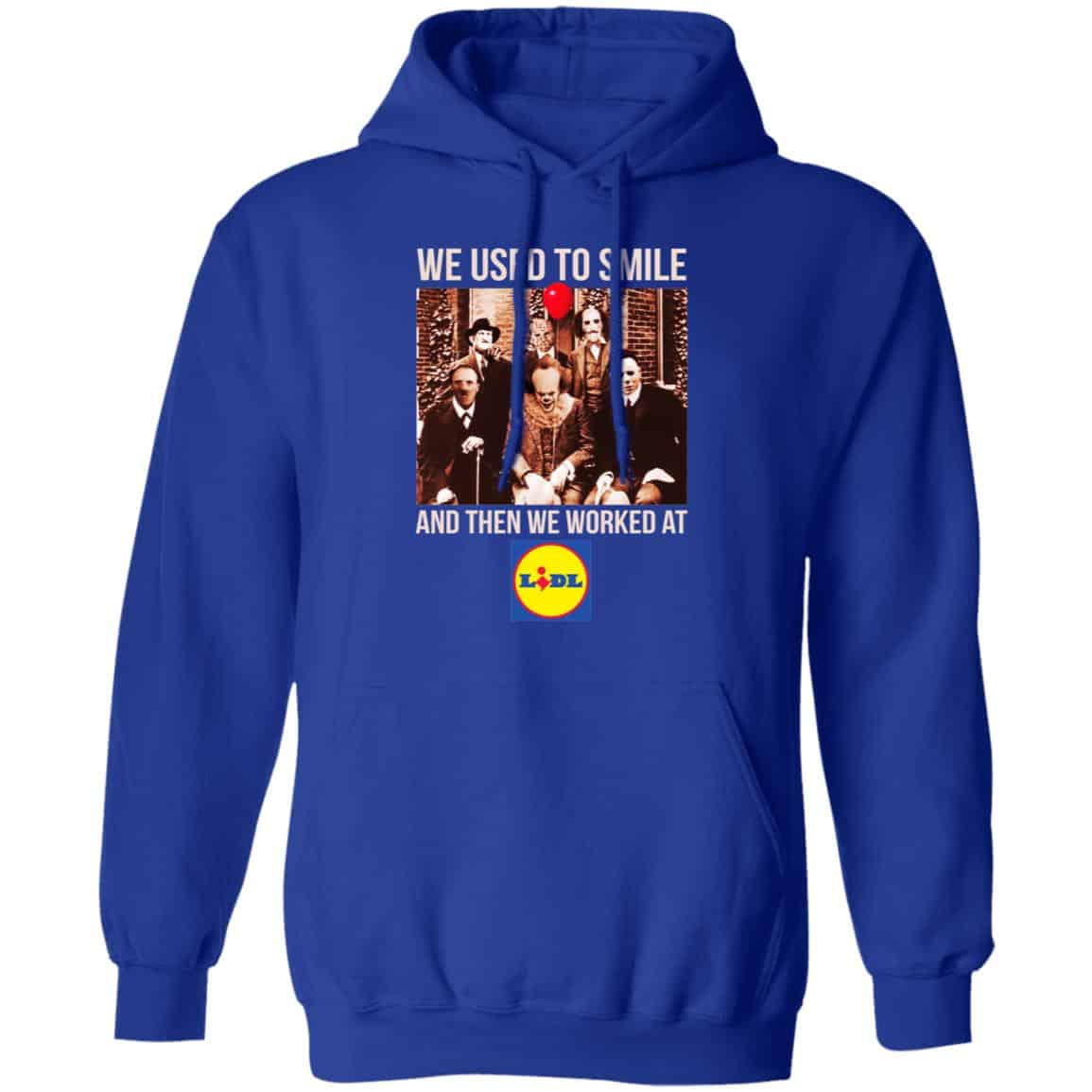 We Used To Smile And Then We Worked At Lidl Shirt, Hoodie, Tank