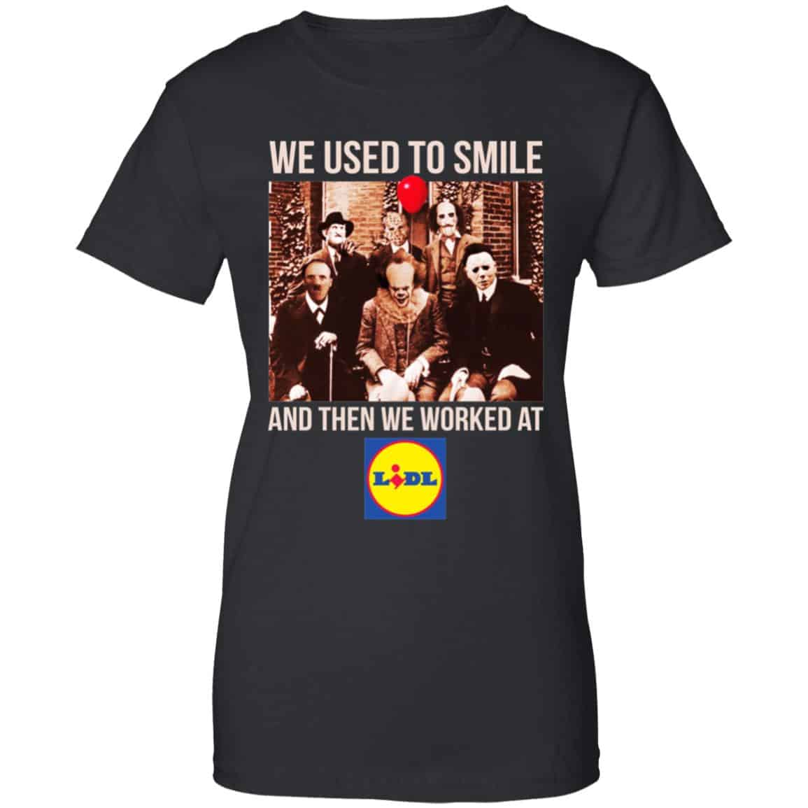 We Used To Smile And Then We Worked At Lidl Shirt, Hoodie, Tank