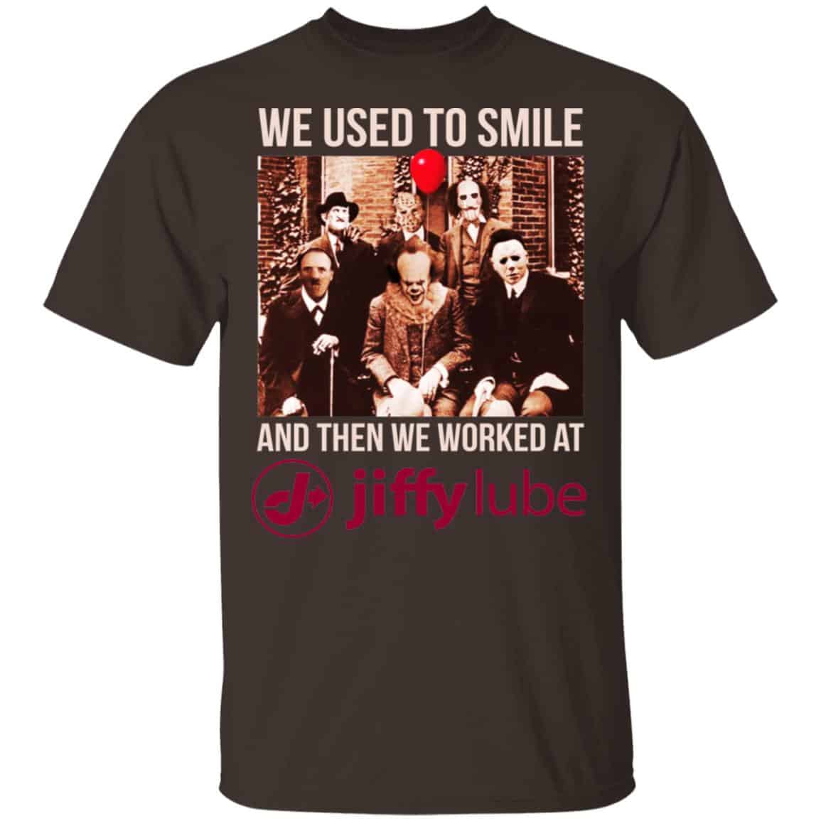 We Used To Smile And Then We Worked At Jiffy Lube Shirt, Hoodie, Tank