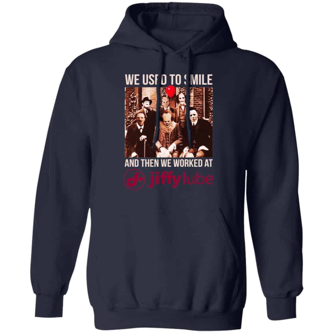 We Used To Smile And Then We Worked At Jiffy Lube Shirt, Hoodie, Tank