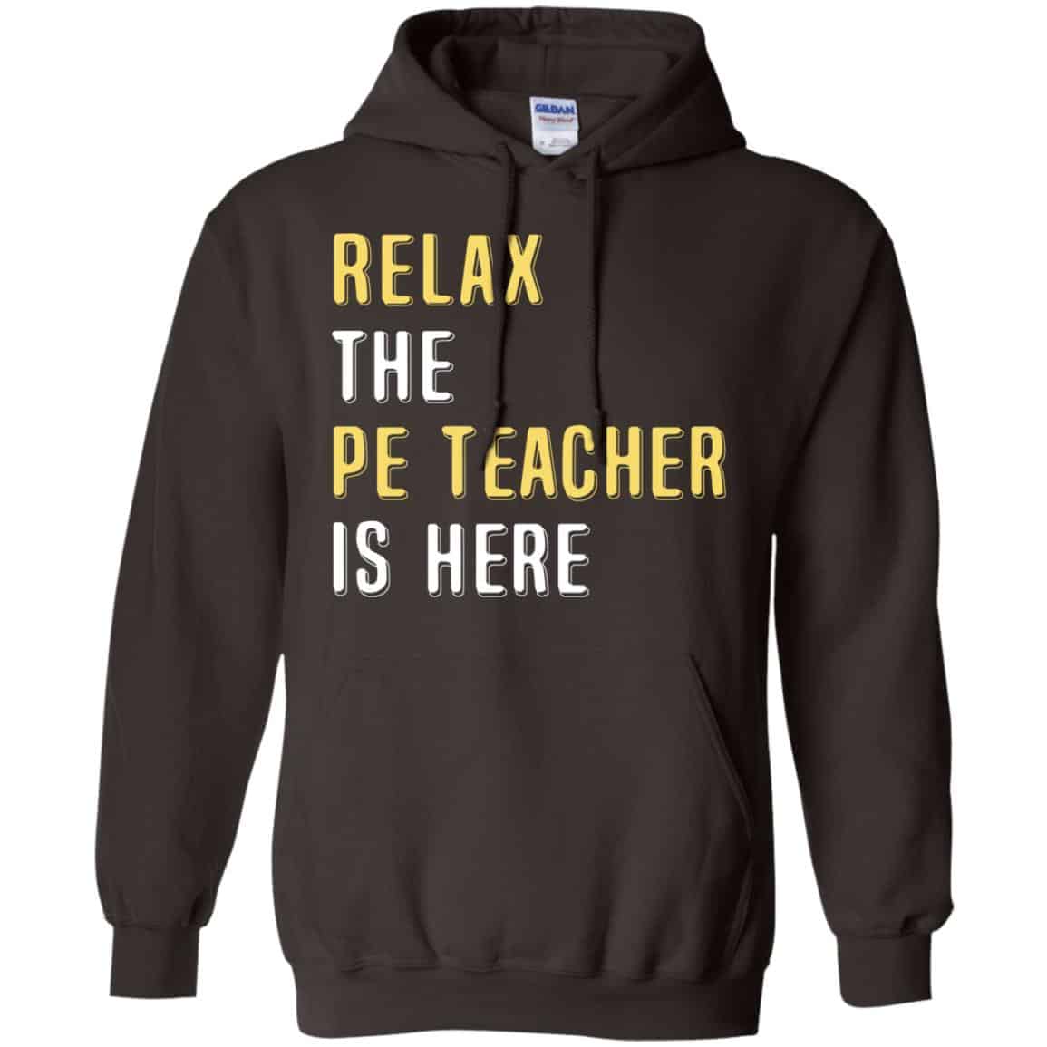 Relax The PE Teacher Is Here Shirt, Hoodie, Tank