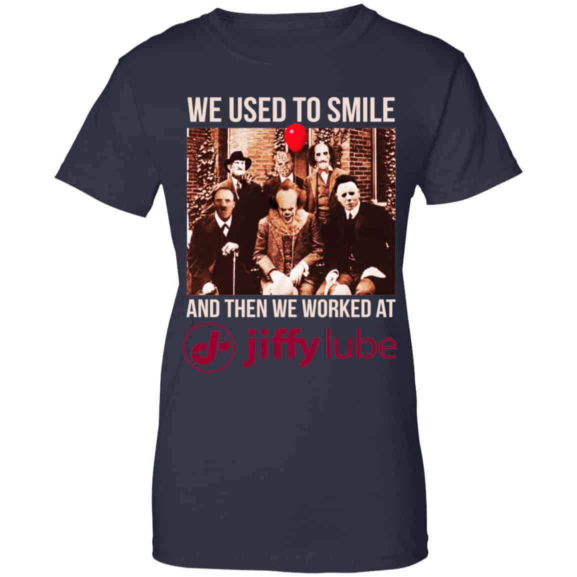 We Used To Smile And Then We Worked At Jiffy Lube Shirt, Hoodie, Tank