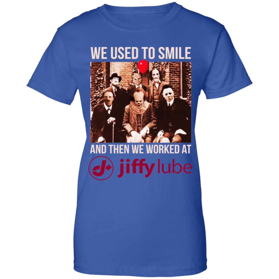 We Used To Smile And Then We Worked At Jiffy Lube Shirt, Hoodie, Tank