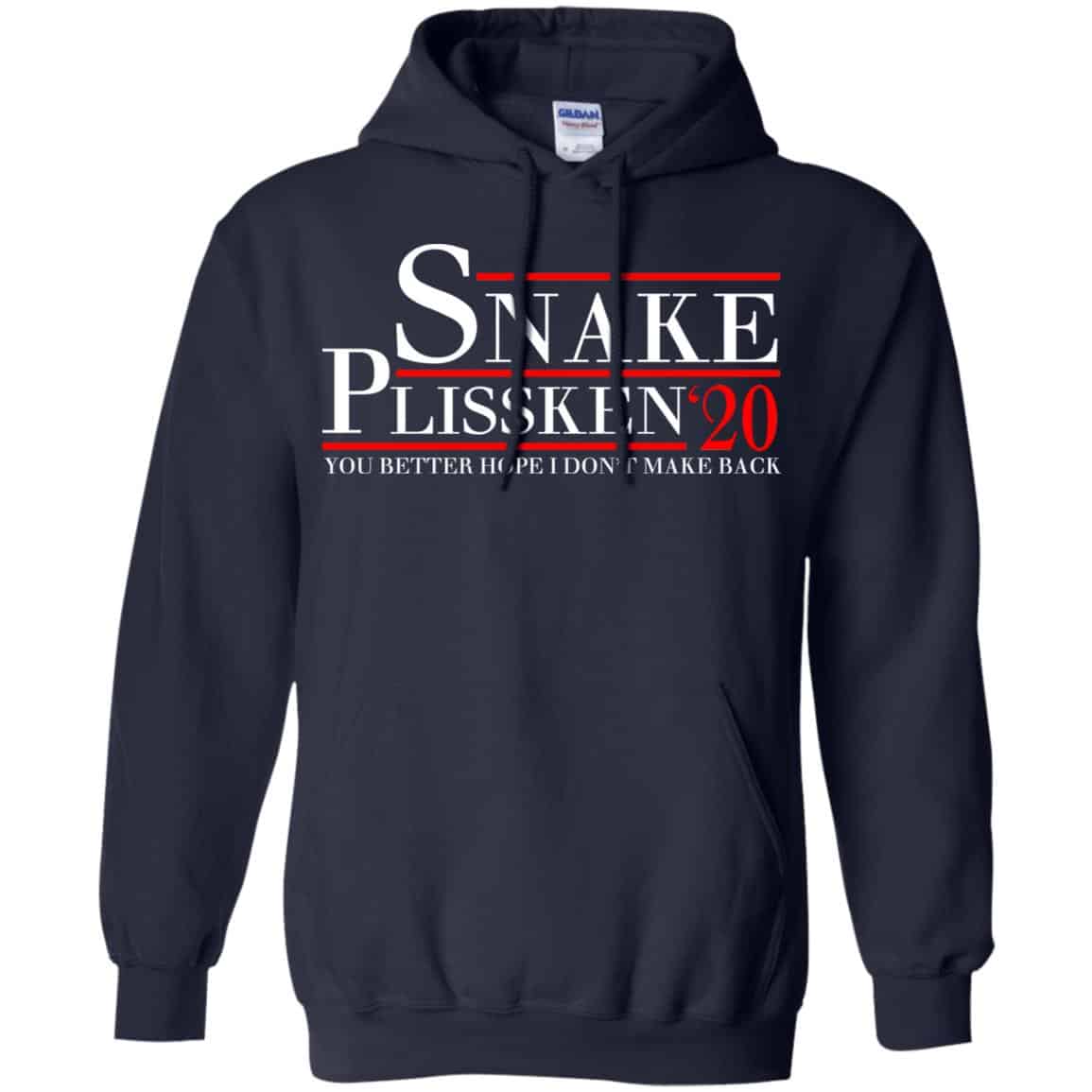 Snake Plissken 2020 You Better Hope I Don’t Make It Back T-Shirts, Hoodie, Tank