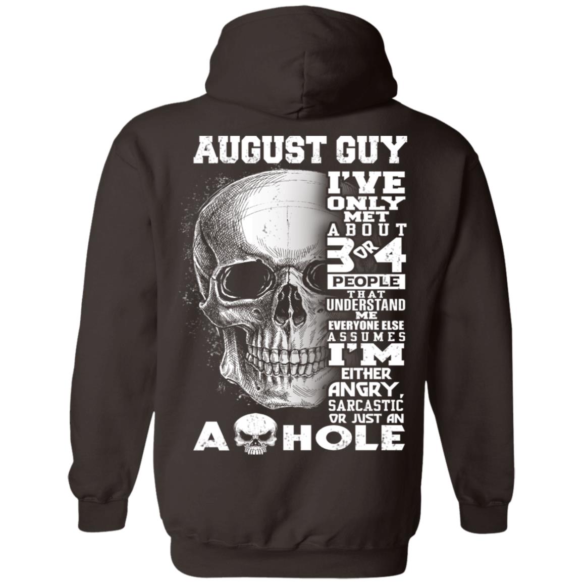 August Guy I’ve Only Met About 3 Or 4 People T-Shirts, Hoodie, Tank