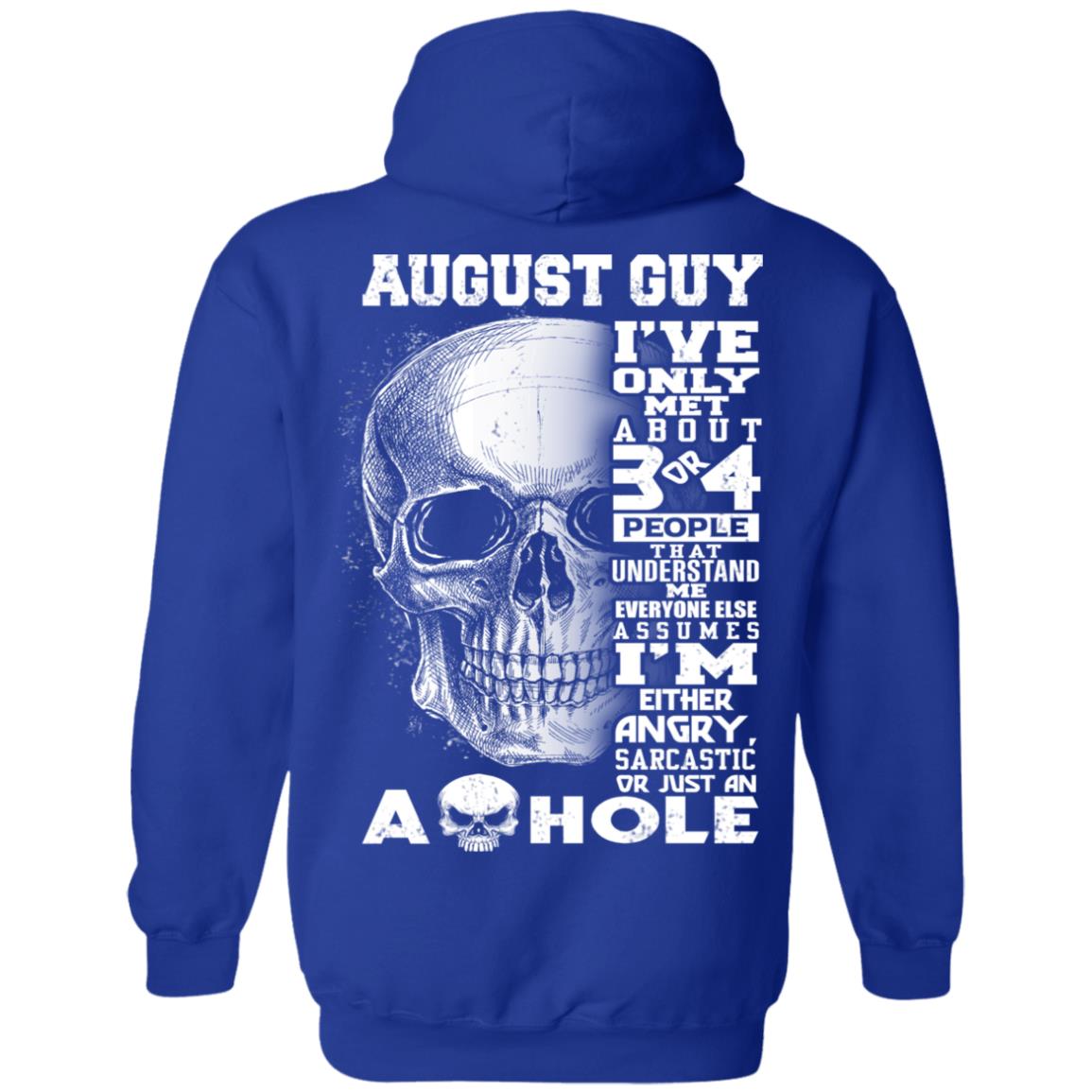 August Guy I’ve Only Met About 3 Or 4 People T-Shirts, Hoodie, Tank