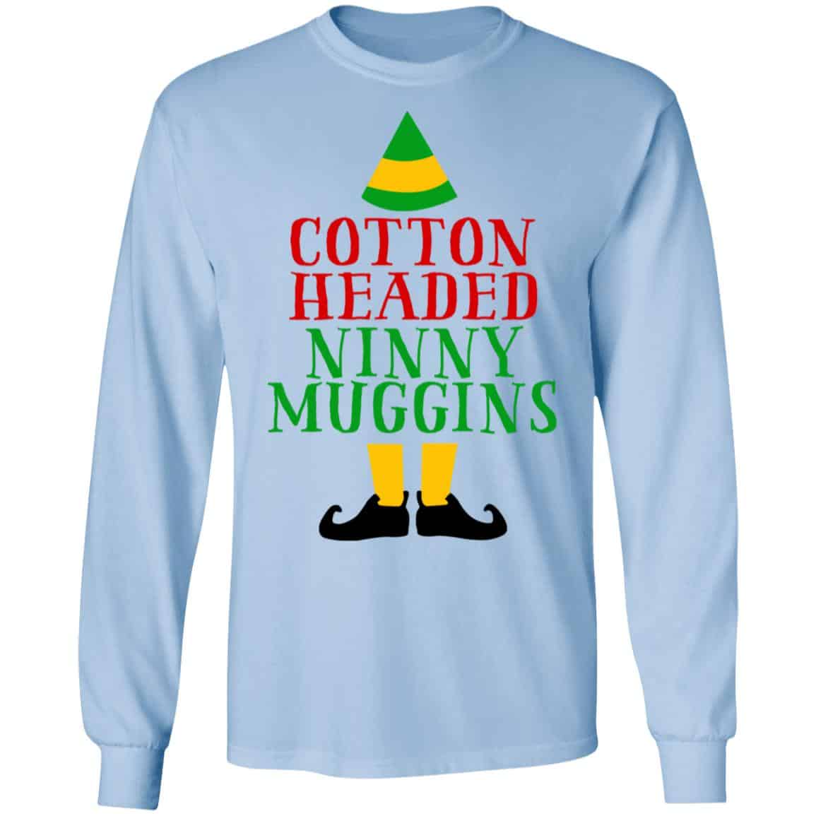 Cotton Headed Ninny Muggins Elf Shirt, Hoodie, Tank